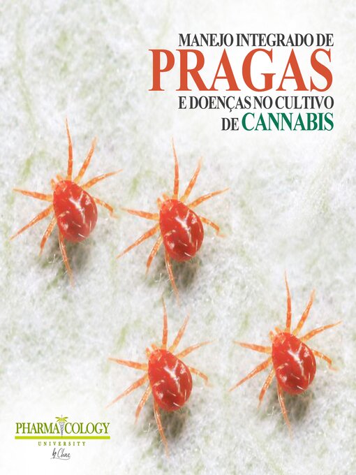 Title details for Manejo integrado de pragas e doenças no cultivo de cannabis by Pharmacology University - Available